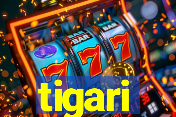 tigari