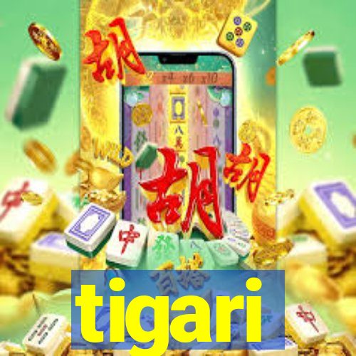 tigari