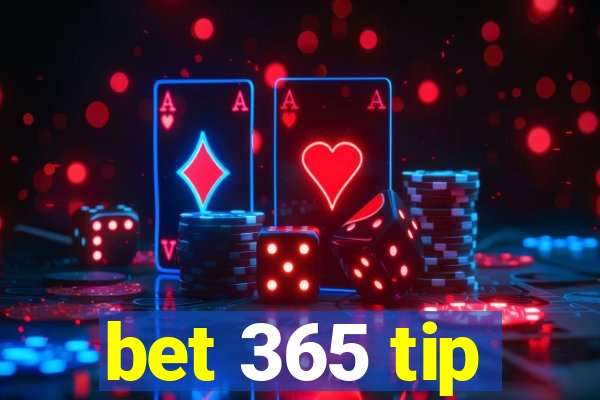 bet 365 tip