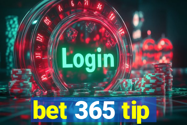 bet 365 tip