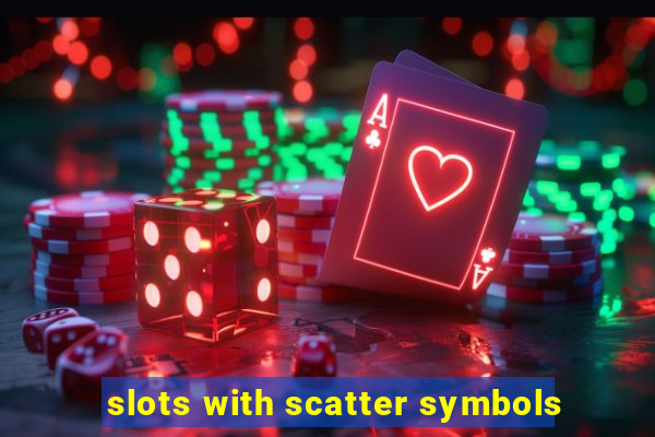 slots with scatter symbols