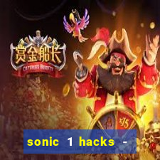 sonic 1 hacks - sonic retro