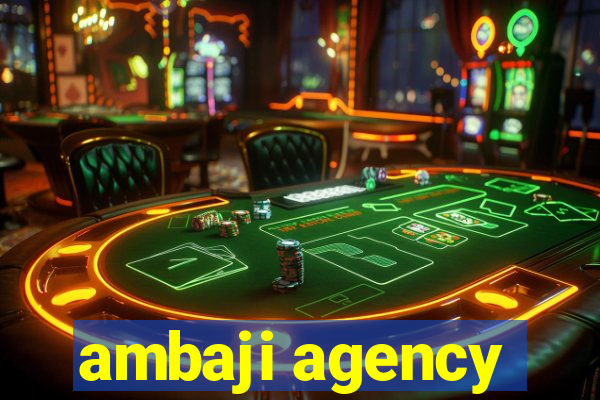 ambaji agency