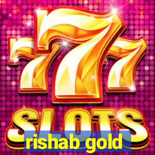 rishab gold