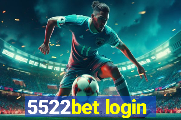 5522bet login