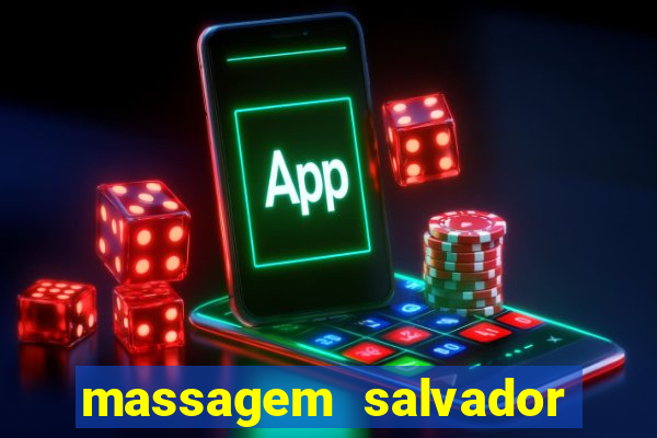 massagem salvador de bahia