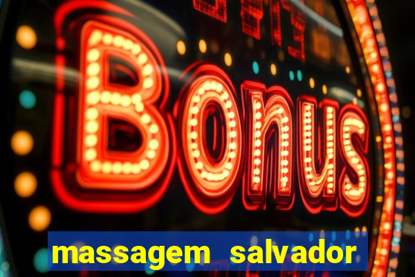 massagem salvador de bahia