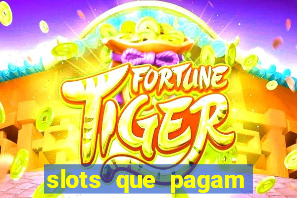 slots que pagam sem deposito