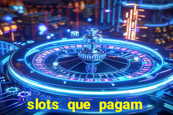 slots que pagam sem deposito