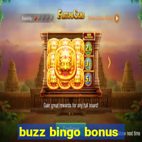 buzz bingo bonus