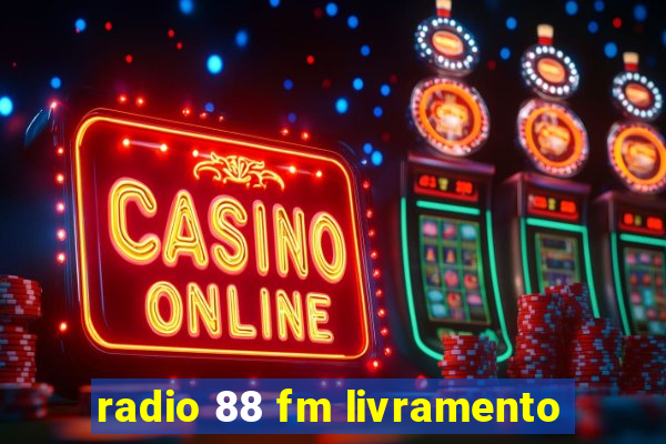 radio 88 fm livramento