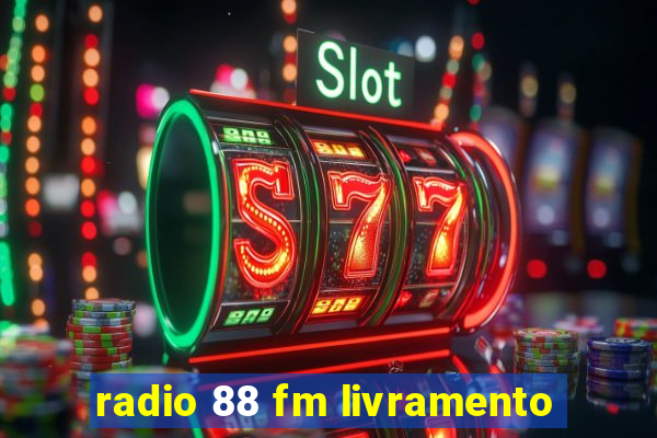 radio 88 fm livramento