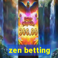 zen betting