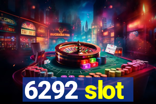 6292 slot