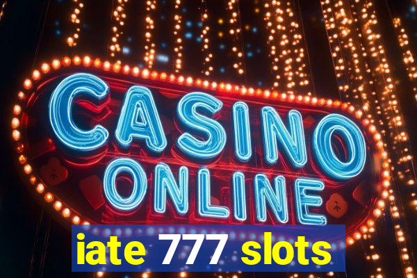 iate 777 slots