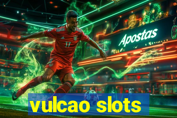 vulcao slots