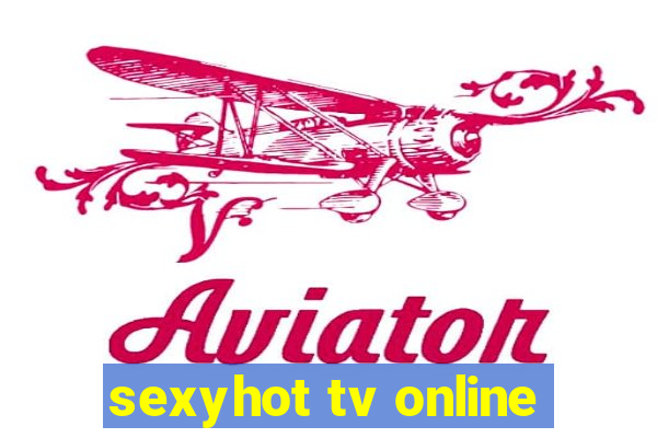 sexyhot tv online