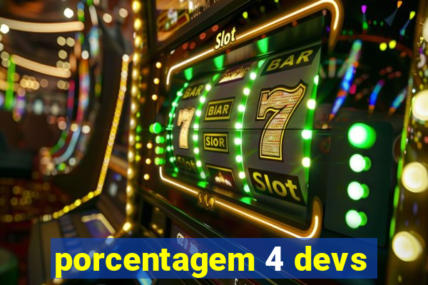 porcentagem 4 devs