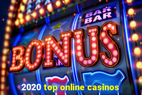 2020 top online casinos