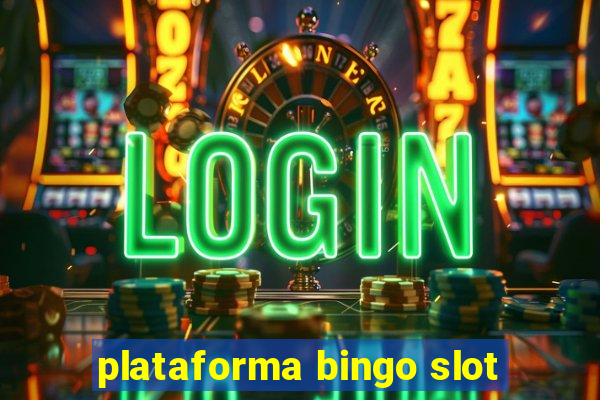 plataforma bingo slot