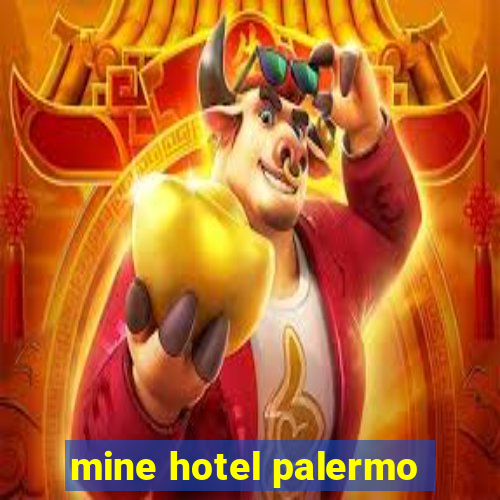 mine hotel palermo