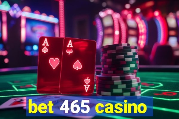 bet 465 casino