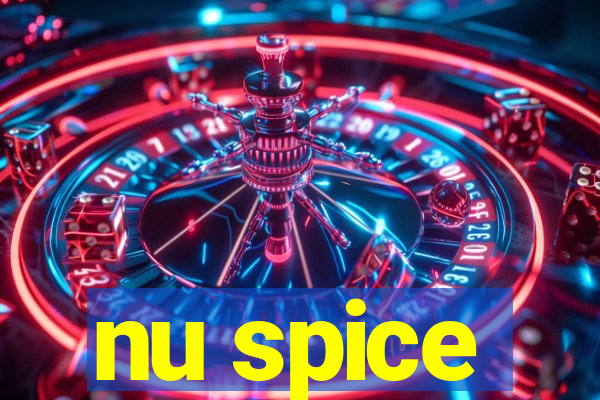 nu spice