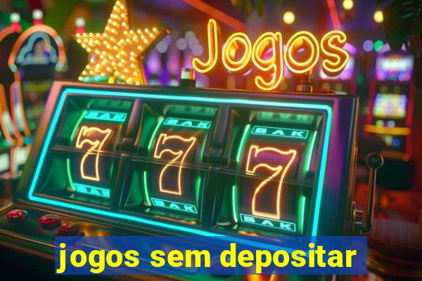 jogos sem depositar