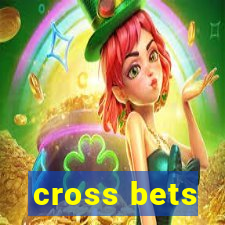 cross bets