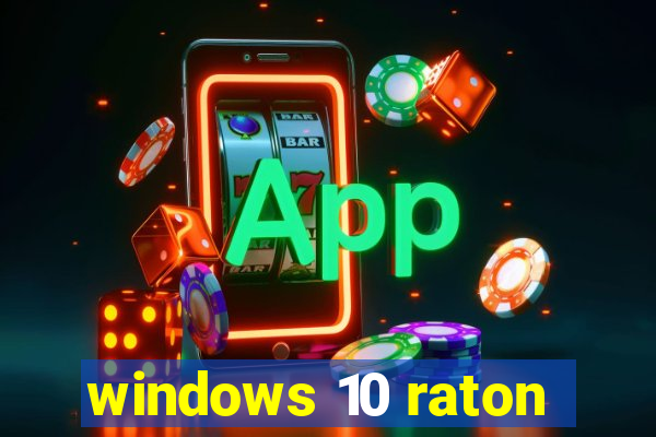 windows 10 raton