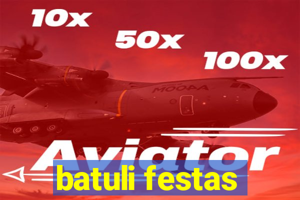 batuli festas