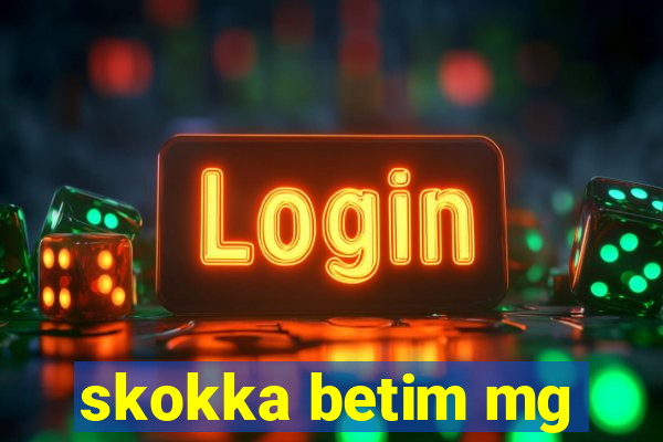 skokka betim mg