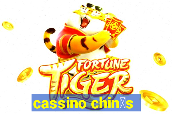 cassino chin锚s