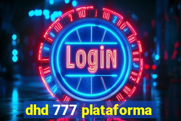 dhd 777 plataforma