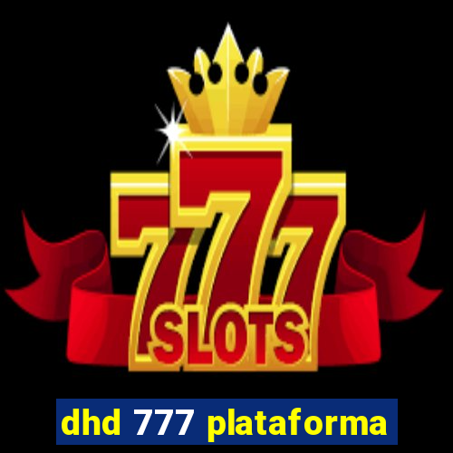 dhd 777 plataforma