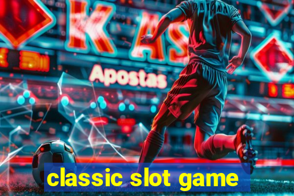 classic slot game