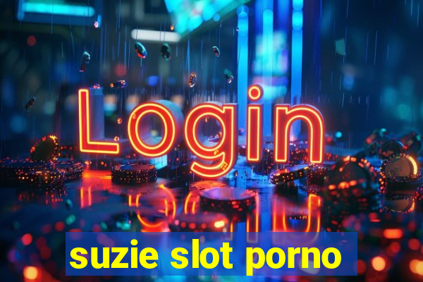 suzie slot porno