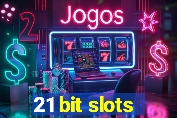 21 bit slots