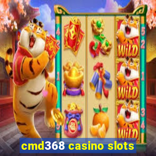 cmd368 casino slots