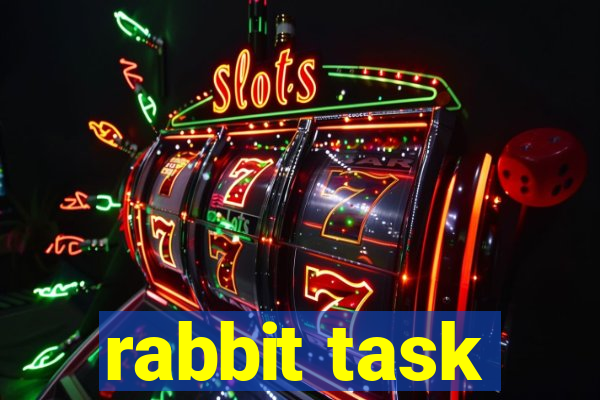 rabbit task