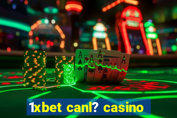 1xbet canl? casino