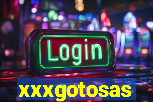 xxxgotosas