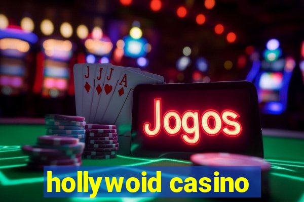 hollywoid casino