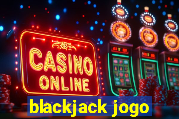 blackjack jogo