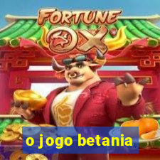 o jogo betania