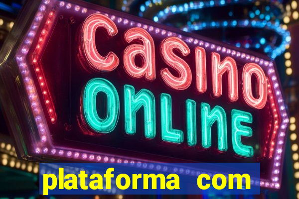 plataforma com bonus de cadastro sem deposito