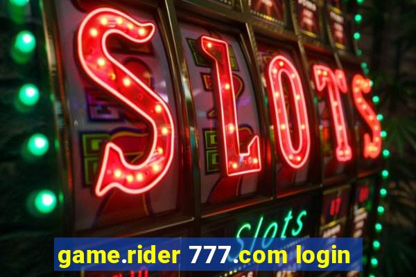 game.rider 777.com login