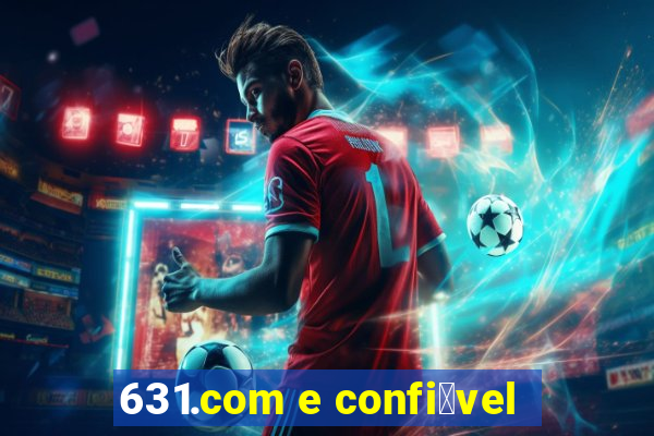 631.com e confi谩vel