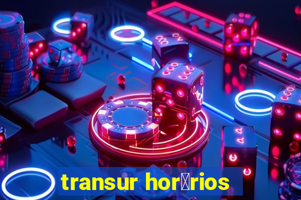 transur hor谩rios