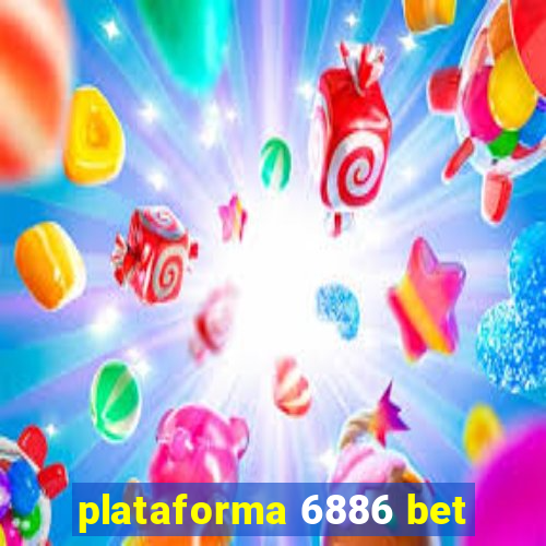 plataforma 6886 bet